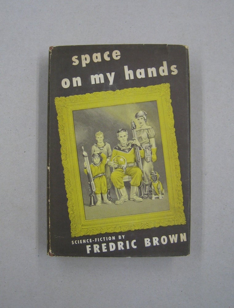 Item #59763 Space on my Hands. Fredric Brown.