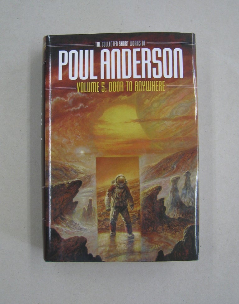 Item #59771 The Collected Short Works of Poul Anderson Volume 5: Door to Anywhere. Poul Anderson, Rick Katze.