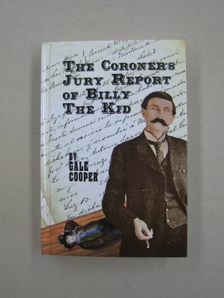 Item #59835 The Coroner's Jury Report of Billy the Kid. Gale Cooper