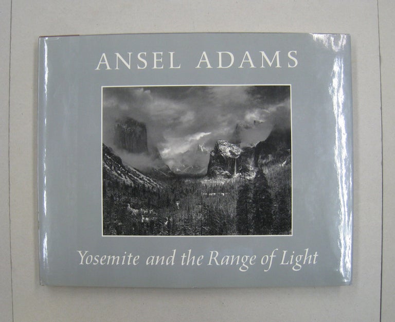 Item #59858 Yosemite and the Range of Light. Ansel Adams, Paul Brooks, Introduction.