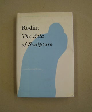Item #59868 Rodin: The Zola of Sculpture. Claudine Mitchell