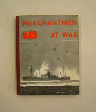 Item #59875 Merchantmen at War The Official Story of the Merchant Navy: 1939-1944