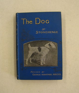 Item #59943 The Dog, Its Varieties and Management in Health With Its Diseases and Their...
