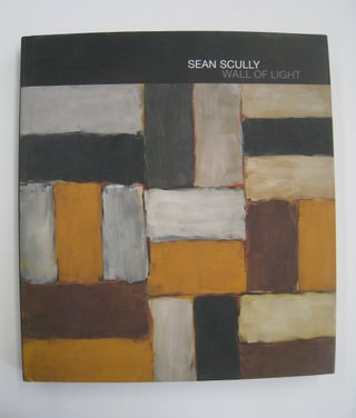 Item #59960 Wall of Light. Sean Scully, Stephen Bennett Phillips, Michael Auping, Anne L. Strauss
