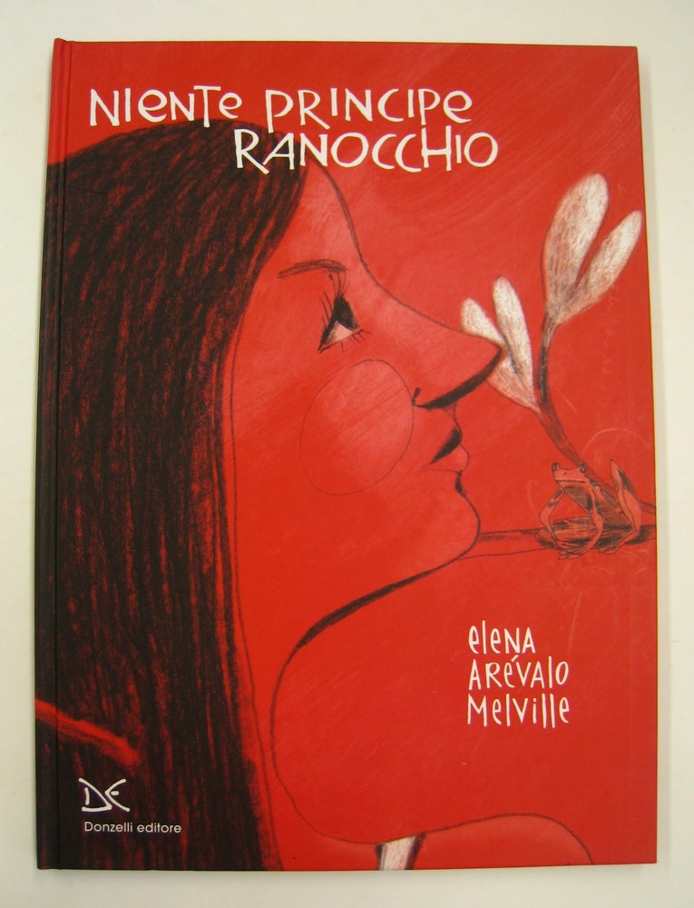 Item #59996 Niente Principe Ranocchio. Elena Arevalo Melville.