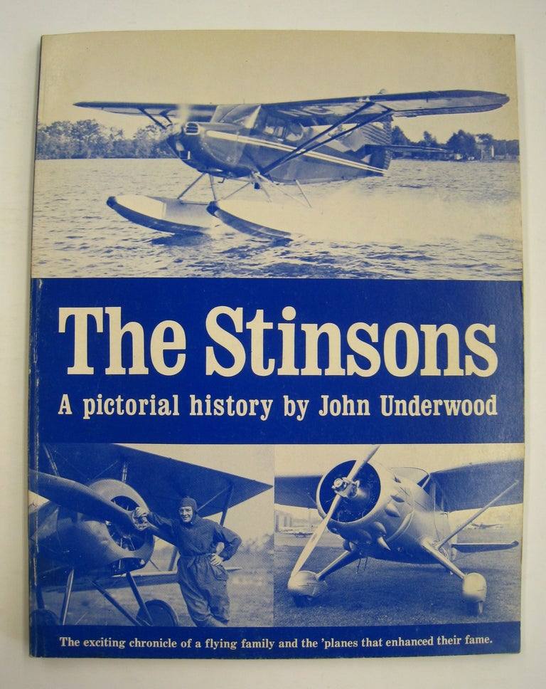 Item #60020 The Stinsons; A Pictorial History. John Underwood.