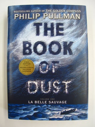 Item #60025 The Book of Dust; Volume One: La Belle Sauvage. Philip Pullman