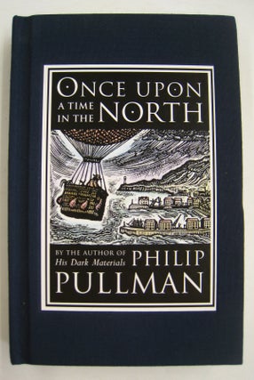 Item #60027 Once Upon a Time in the North. Philip Pullman