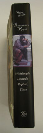 Renaissance Rivals; Michelangelo, Leonardo, Raphael, Titian