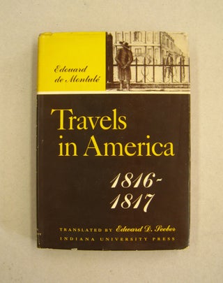 Item #60064 Travels in America. Edouard de Montul&eacute