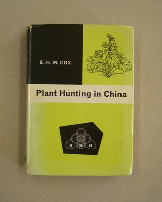 Item #60084 Plant Hunting in China; A History of Botanical Exploration in China and the Tibetan...
