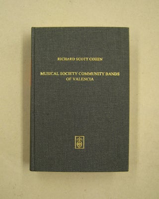 Item #60154 The Musical Society Community Bands of Valencia, Spain.; A Global Study of Their...