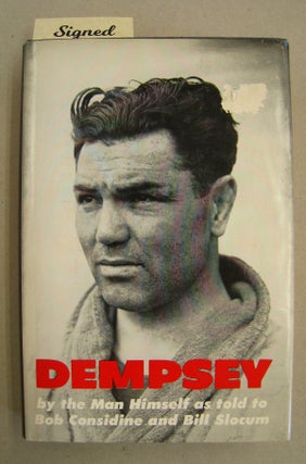 Item #60185 Dempsey; by the man himself. Jack Dempsey as told to Bob Considine, Bill Slocum