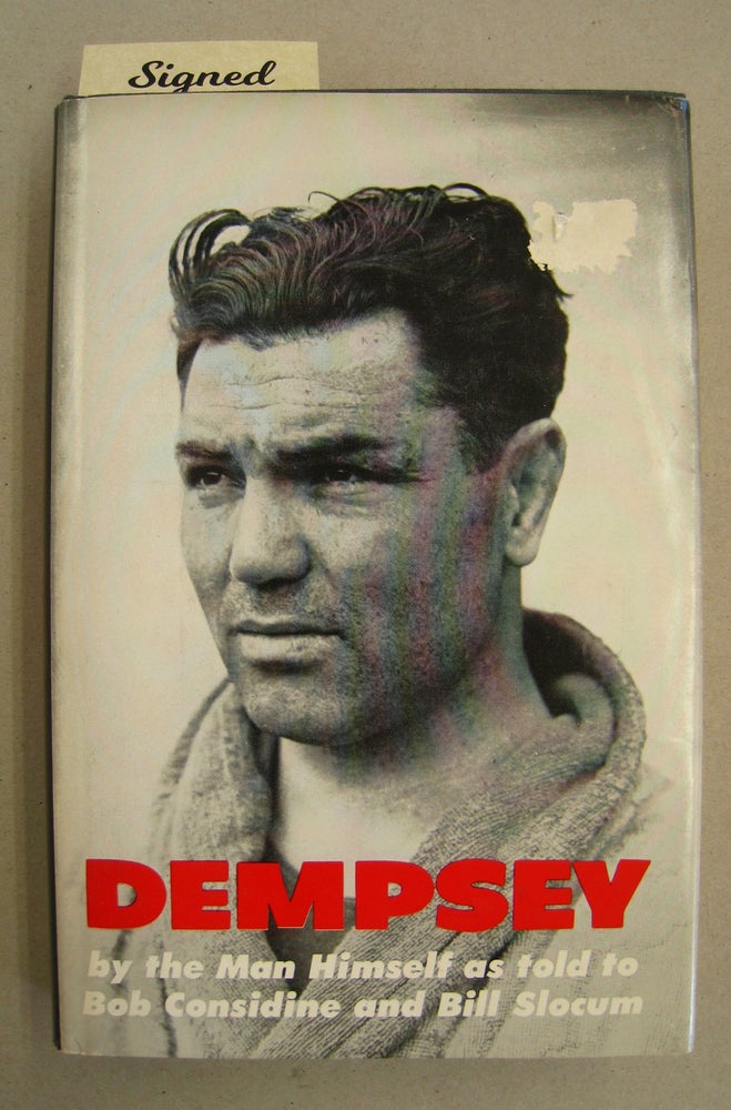 Item #60185 Dempsey; by the man himself. Jack Dempsey as told to Bob Considine, Bill Slocum.