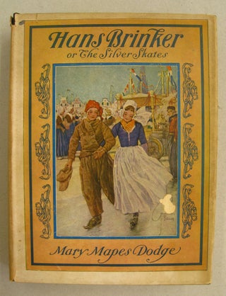 Item #60341 Hans Brinker or The Silver Skates. Mary Mapes Dodge