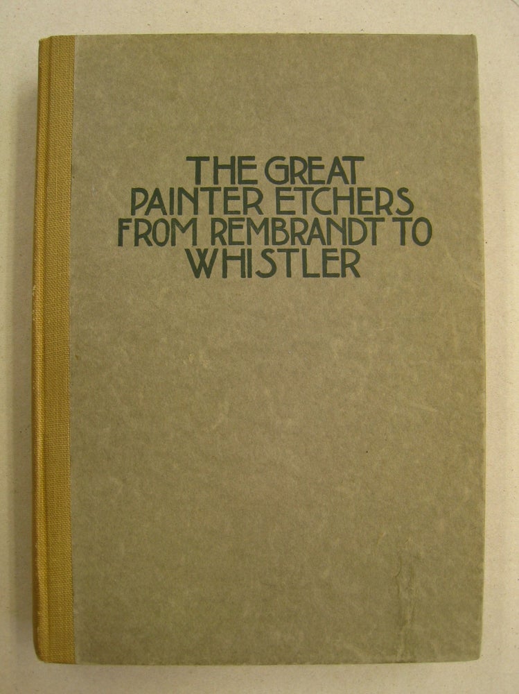 Item #60351 The Great Painter-Etchers from Rembrandt to Whistler. Malcolm C. Salaman, Charles Holme.