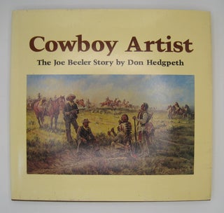 Item #60375 Cowboy Artist The Joe Beeler Story. Don Hedgpeth