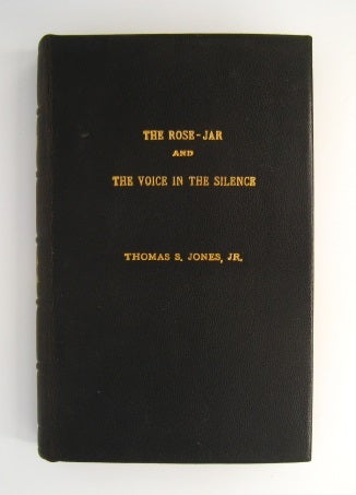 Item #60396 The Rose-Jar and The Voice in the Silence with signed hand written poem. Thomas S. Jones Jr.