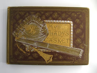 Item #60398 My Lady's Casket ; of Jewels and Flowers for her Adorning. Eleanor W. Talbot