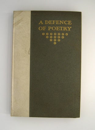 Item #60407 A Defence of Poetry; LIMITED TO 500 COPIES. Percy Byshee Shelley
