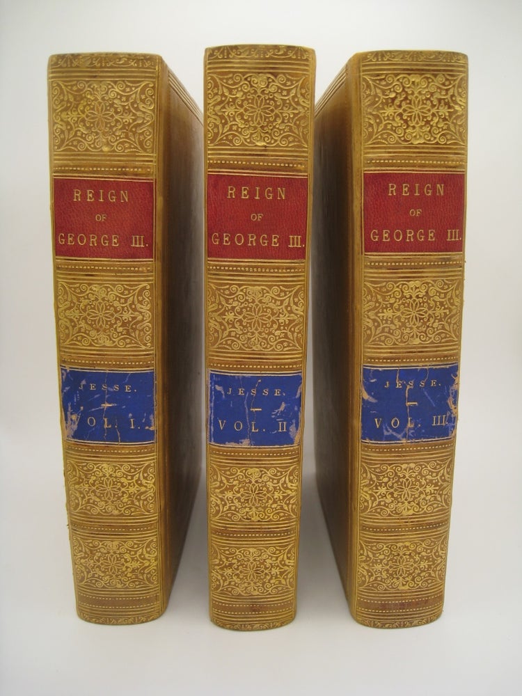 Item #60459 Memoirs of the Life and Reign of King George the Third in three volumes. John Heneage Jesse.
