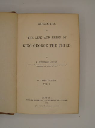 Memoirs of the Life and Reign of King George the Third in three volumes.