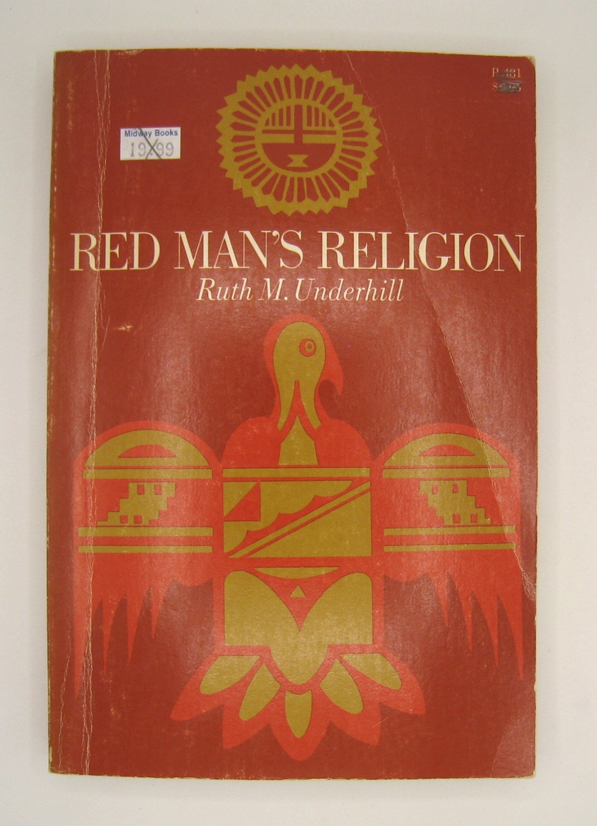 Red Man's Religion; Beliefs and Practices of the Indians North of Mexico by  Ruth M. Underhill on Midway Book Store