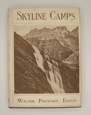 Item #60560 Skyline Camps; A notebook of a Wanderer over our Northwestern Rockies, Cascade...