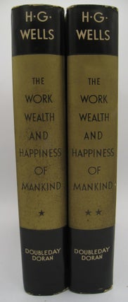 The Work Wealth and Happiness of Mankind; TWO VOLUME SET.