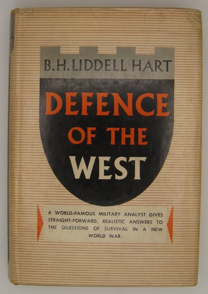 Item #60581 Defence of the West. B. H. Liddell Hart.