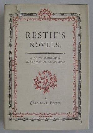 Item #60600 Restif's Novels, or an Autobiography in search of an Author. Charles A. Porter