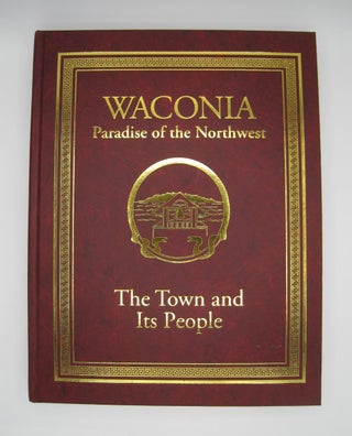 Item #60611 WACONIA Paradise of the Northwest Volume 2: The Town and It's People