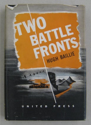 Item #60678 Two Battle Fronts. Hugh Baillie