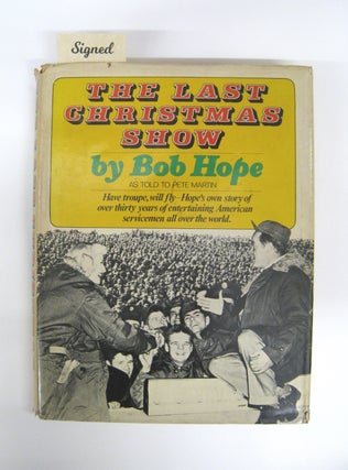 Item #60713 The Last Christmas Show. Bob Hope, Pete Martin