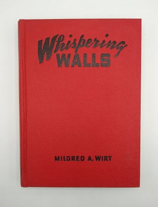 Item #60906 Whispering Walls. Mildred A. Wirt