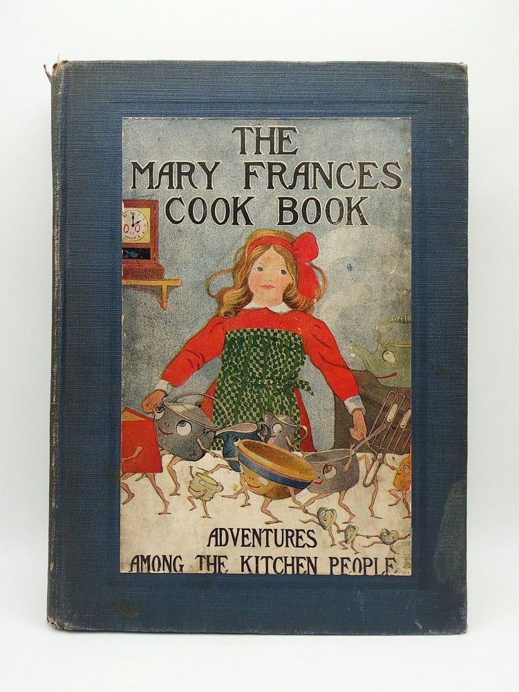 Item #60908 The Mary Frances Cook Book or Adventures Among the Kitchen People. Jane Eayre Fryer.