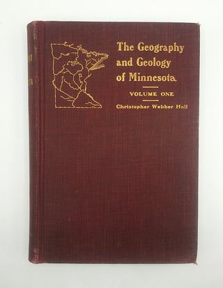 Item #60933 The Geography and Geology of Minnesota. Christopher Webber Hall