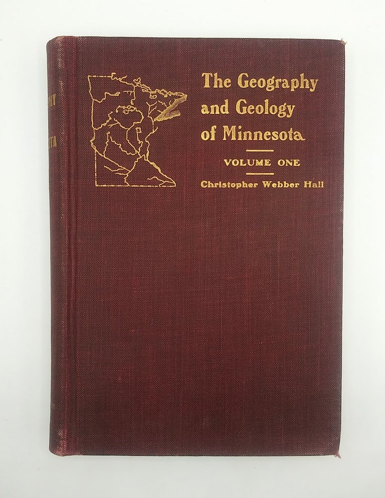 Item #60933 The Geography and Geology of Minnesota. Christopher Webber Hall.