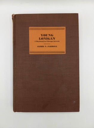 Item #60972 Young Lonigan; A Boyhood in Chicago Streets. James T. Farrell