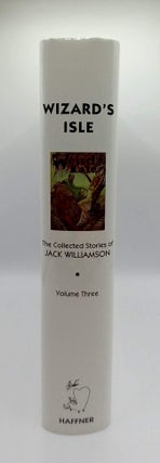Wizard's Isle; Volume Three. The Collected Stories of Jack Williamson