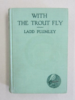 Item #61124 With Trout Fly. Ladd Plumley