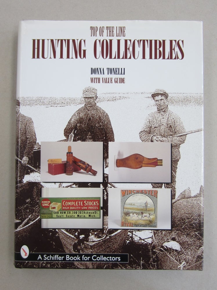 Item #61130 TOP OF THE LINE HUNTING COLLECTIBLES. Donna Tonelli.