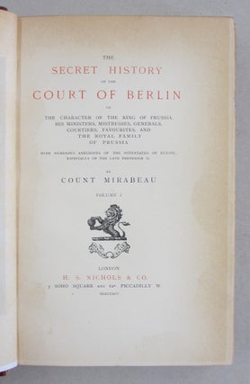 The Secret History of the Court of Berlin 2 volume set; The Character of the King of Prussia, His Ministers, Mistresses, Generals, Courtiers, Favourites, and the Royal Family of Prussia