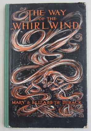 Item #61215 The Way of the Whirlwind. Mary, Elizabeth Durack