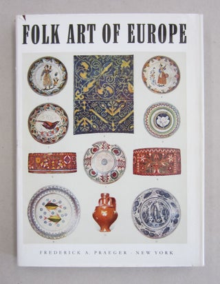 Item #61225 Folk Art of Europe. Helmuth Th. Bossert
