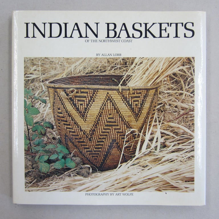 Item #61267 indian Baskets of the Northwest Coast. Allan Lobb.