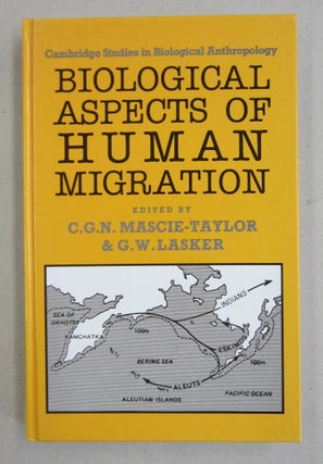 Item #61294 Biological Aspects of Human Migration. C. G. N. Mascie-Taylor, G. W. Lasker