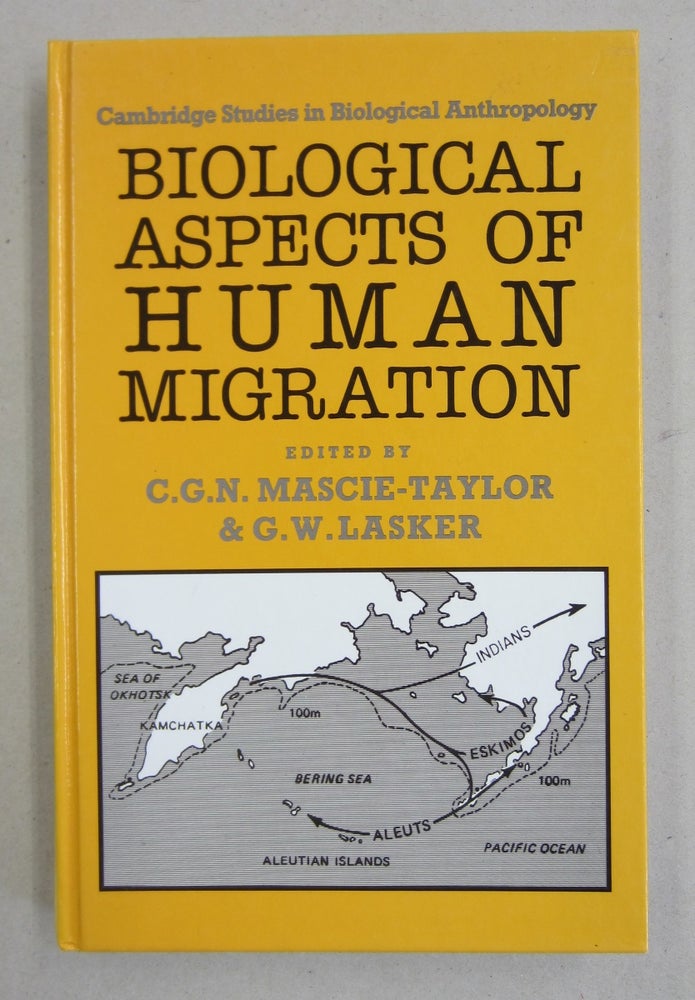 Item #61294 Biological Aspects of Human Migration. C. G. N. Mascie-Taylor, G. W. Lasker.