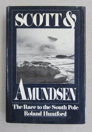 Item #61310 Scott & Amundsen. Roland Huntford
