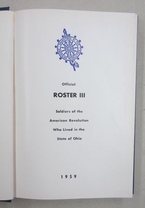 Official Roster III; Soldiers of the American Revolution Who Lived in the State of Ohio